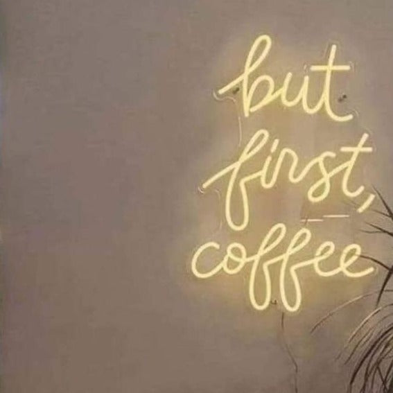 But First Coffee Neon Sign | Coffee Neon Sign | Switch Neon