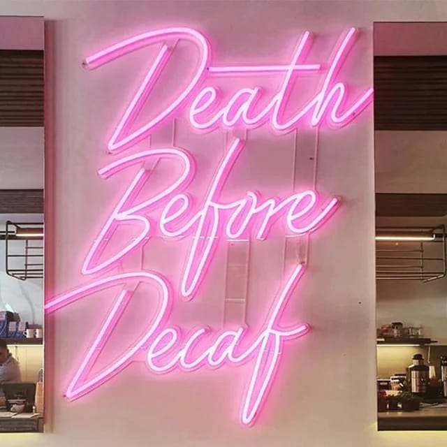 Death Before Decaf Neon Sign | Death Neon Sign | Switch Neon