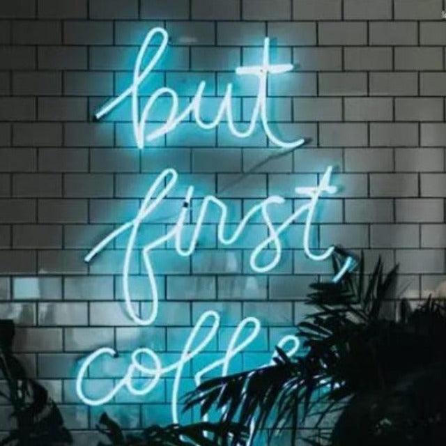 But First Coffee Neon Sign | Coffee Neon Sign | Switch Neon